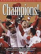 Champions! : a look back at the Phillies' triumphant 2008 season