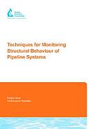 Techniques for monitoring structural behaviour of pipeline systems