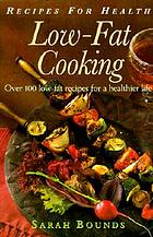 Low-fat cooking : over 100 low-fat recipes for a healthier life.