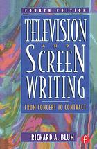 Television and screen writing : from concept to contract