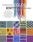 The essential guide to color knitting techniques
