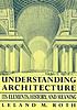 Understanding architecture : its elements, history, and meaning