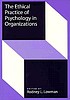The ethical practice of psychology in organizations door Rodney L Lowman