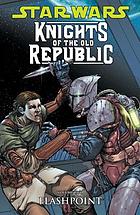 Star wars : Knights of the Old Republic. Vol. 2. Flashpoint