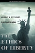 The ethics of liberty por Murray Newton Rothbard