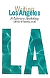 Writing Los Angeles : a literary anthology 著者：  David L Ulin 