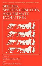 Species, species concepts, and primate evolution