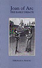 Joan of Arc : the early debate