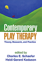 Contemporary play therapy : theory, research, and practice