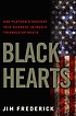 Black hearts : one platoon's descent into madness... by  Jim Frederick 
