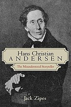 Hans Christian Andersen : the misunderstood storyteller