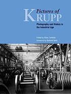 Pictures of Krupp : photography and history in the industrial age