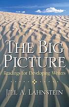 The big picture : readings for developing writers