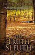The truth sleuth : a Kim Reynolds mystery by  Jacqueline Seewald 