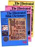 The illustrated Bible dictionary by James Dixon Douglas