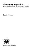Managing migration : civic stratification and migrants' rights