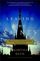Leaving the Saints : how I lost the Mormons and found my faith