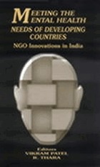 Meeting the mental health needs of developing countries : NGO innovations in India