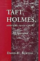 Taft, Holmes, and the 1920s court : an appraisal