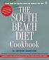 The South Beach diet cookbook by Arthur Agatston