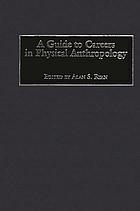 A guide to careers in physical anthropology