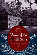 Voices of the turtledoves : the sacred world of Ephrata