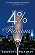 4% famous : a novel de Deborah Schoeneman