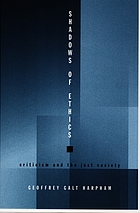 Shadows of ethics : criticism and the just society