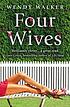 Four wives por Wendy Walker