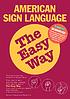 American Sign Language the easy way von David Alan Stewart