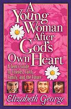 A young woman after God's own heart