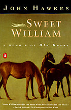 Sweet William : a memoir of Old Horse