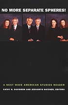 No more separate spheres! : a next wave American studies reader