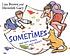 Sometimes you get what you want 著者：  Meredith Gary 