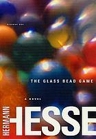 The glass bead game = Das Glasperlenspiel : (Magister Ludi)