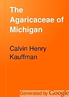 The Agaricaceae of Michigan,
