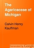 The Agaricaceae of Michigan, por C  H Kauffman