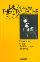 Der theatralische Blick : Einführung in die Aufführungsanalyse