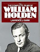 The complete films of William Holden