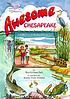 Awesome Chesapeake : a kid's guide to the bay