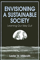 Envisioning a sustainable society : learning our way out