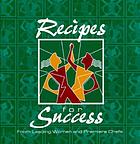 Recipes for success from leading women and premiere chefs.