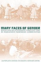 Many faces of gender : roles and relationships through time in indigenous northern communities