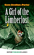 A girl of the Limberlost 著者： Gene Stratton-Porter