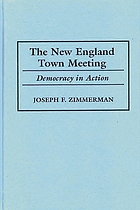 The New England town meeting : democracy in action