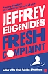 Fresh complaint : stories 著者： Jeffrey Eugenides