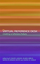 The virtual reference desk : creating a reference future
