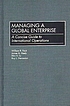 Managing a global enterprise : a concise guide... de William R Feist