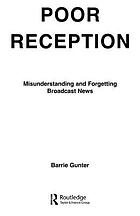 Poor reception : misunderstanding and forgetting broadcast news