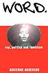 Word : rap, politics and feminism by  Adrienne Anderson 